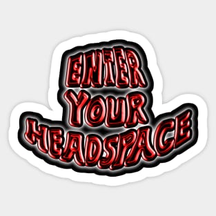 Red Enter Your Headspace Sticker